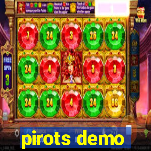 pirots demo